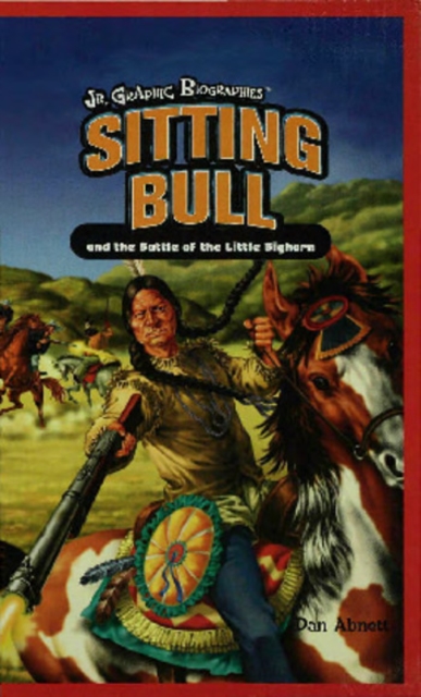Sitting Bull and the Battle of the Little Bighorn, PDF eBook