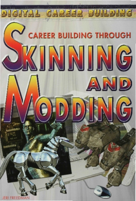 Career Building Through Skinning and Modding, PDF eBook