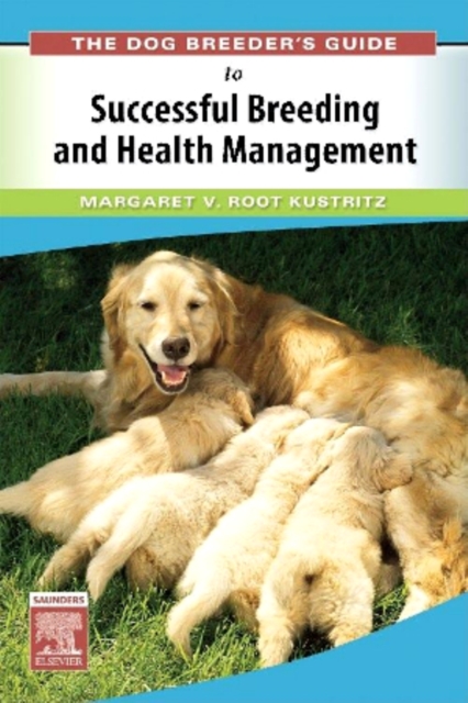 The Dog Breeder's Guide to Successful Breeding and Health Management E-Book : The Dog Breeder's Guide to Successful Breeding and Health Management E-Book, EPUB eBook