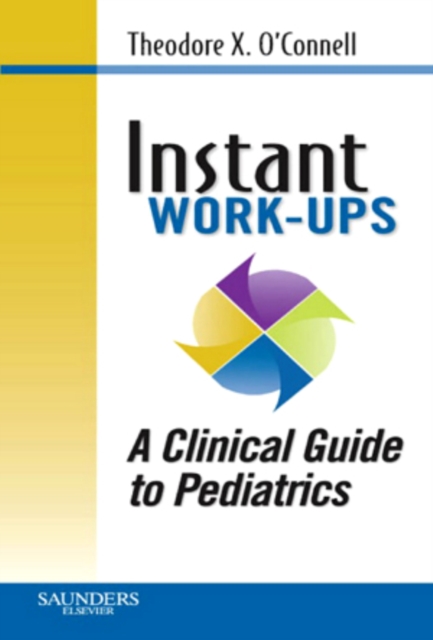 Instant Work-ups: A Clinical Guide to Pediatrics, EPUB eBook