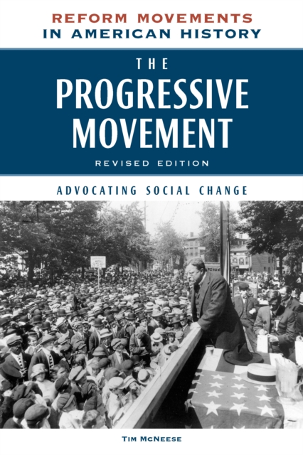 The Progressive Movement, Revised Edition : Advocating Social Change, EPUB eBook