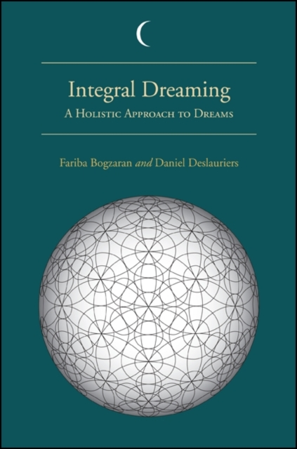 Integral Dreaming : A Holistic Approach to Dreams, EPUB eBook