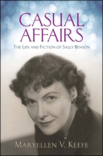 Casual Affairs : The Life and Fiction of Sally Benson, EPUB eBook
