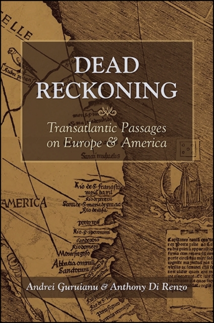 Dead Reckoning : Transatlantic Passages on Europe and America, EPUB eBook