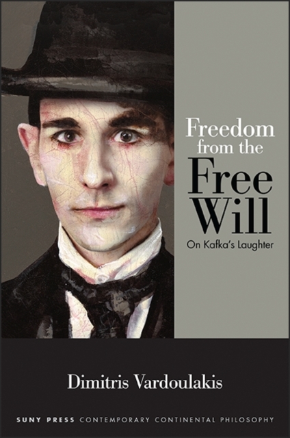 Freedom from the Free Will : On Kafka's Laughter, EPUB eBook