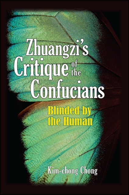 Zhuangzi's Critique of the Confucians : Blinded by the Human, EPUB eBook