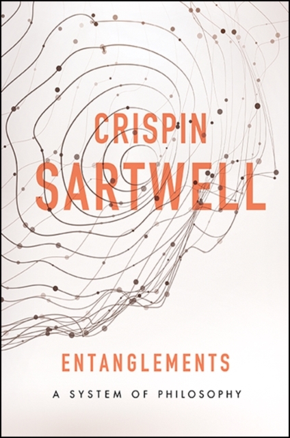 Entanglements : A System of Philosophy, EPUB eBook