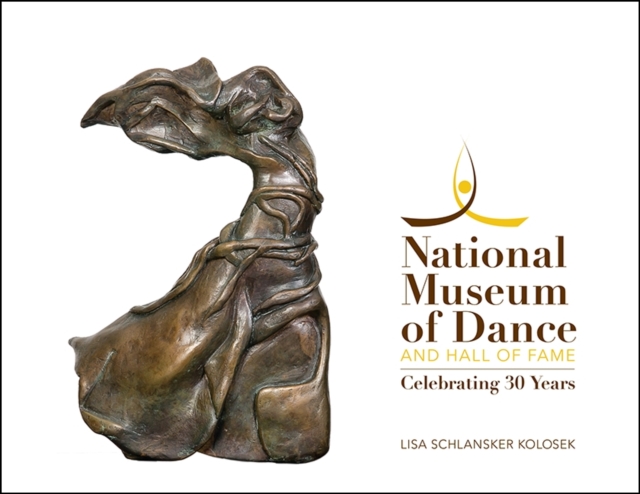 National Museum of Dance and Hall of Fame : Celebrating 30 Years, EPUB eBook