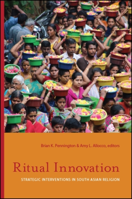Ritual Innovation : Strategic Interventions in South Asian Religion, EPUB eBook