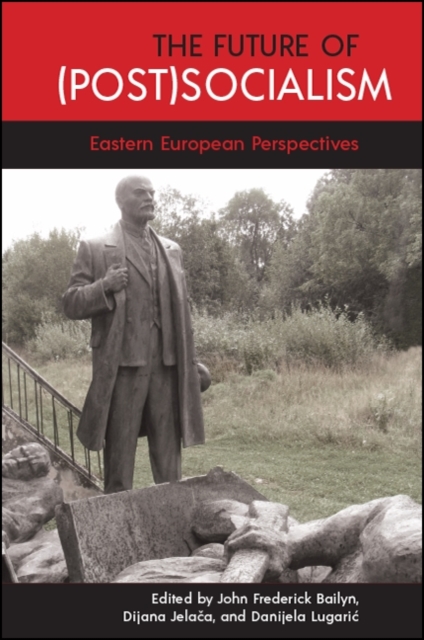 The Future of (Post)Socialism : Eastern European Perspectives, EPUB eBook