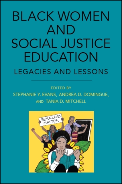 Black Women and Social Justice Education : Legacies and Lessons, EPUB eBook