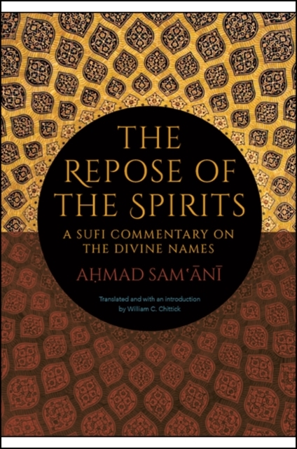 The Repose of the Spirits : A Sufi Commentary on the Divine Names, EPUB eBook