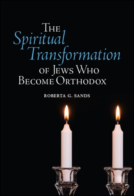 The Spiritual Transformation of Jews Who Become Orthodox, EPUB eBook