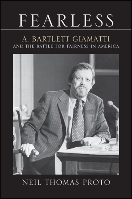 Fearless : A. Bartlett Giamatti and the Battle for Fairness in America, EPUB eBook