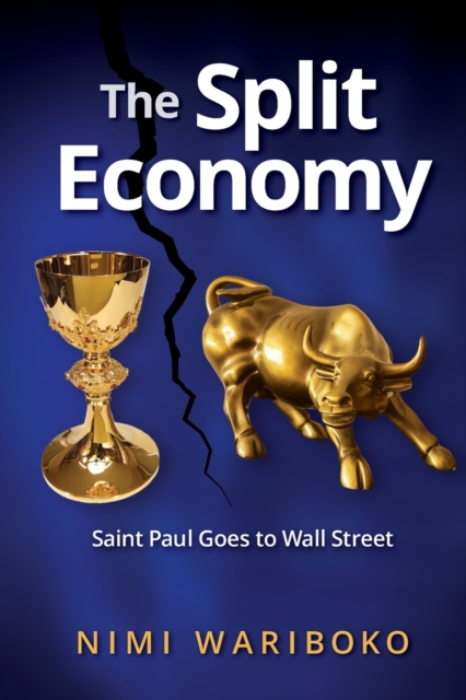 The Split Economy : Saint Paul Goes to Wall Street, Paperback / softback Book