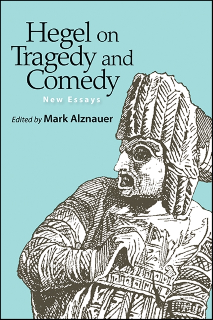 Hegel on Tragedy and Comedy : New Essays, EPUB eBook