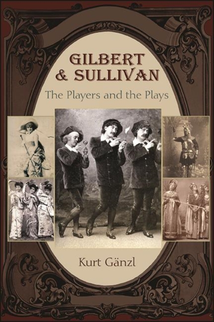 Gilbert and Sullivan : The Players and the Plays, EPUB eBook