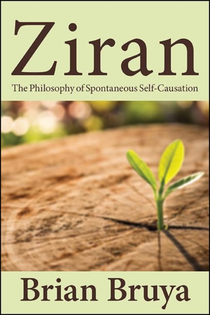 Ziran : The Philosophy of Spontaneous Self-Causation, EPUB eBook