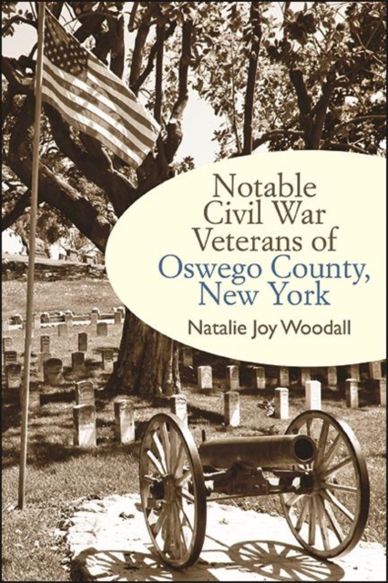 Notable Civil War Veterans of Oswego County, New York, EPUB eBook