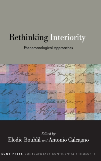 Rethinking Interiority : Phenomenological Approaches, Hardback Book