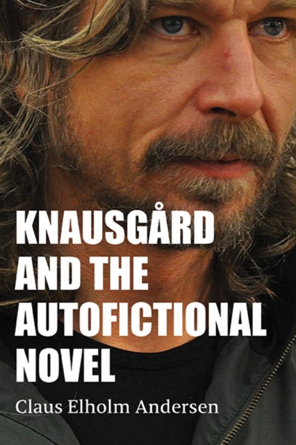 Knausgard and the Autofictional Novel, EPUB eBook
