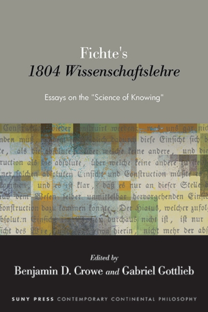 Fichte's 1804 Wissenschaftslehre : Essays on the "Science of Knowing", EPUB eBook