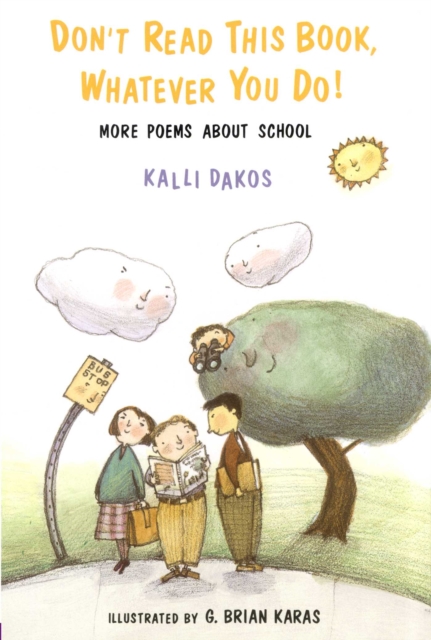 Don't Read This Book, Whatever You Do! : More Poems About School, EPUB eBook