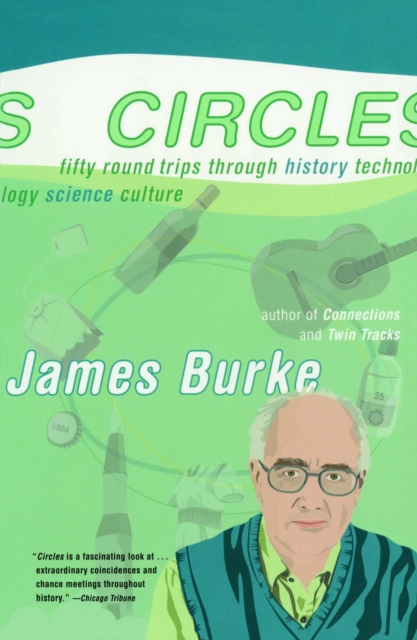 Circles : Fifty Round Trips Through History Technology Scien, EPUB eBook