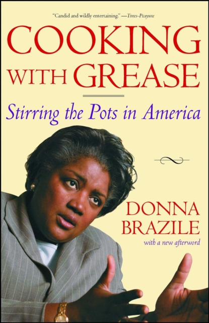 Cooking with Grease : Stirring the Pots in American Politics, EPUB eBook