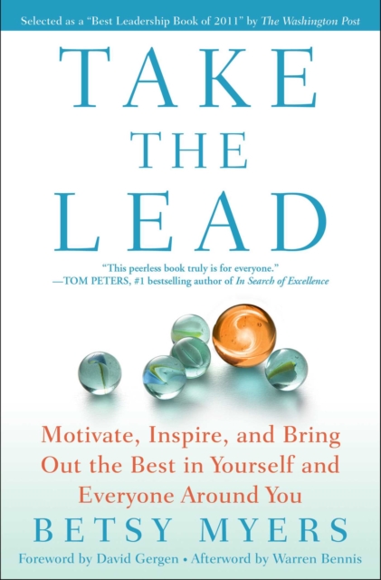 Take the Lead : Motivate, Inspire, and Bring Out the Best in Yourself and Everyone Around You, EPUB eBook