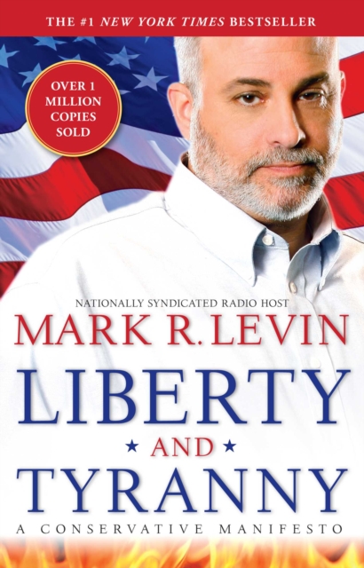 Liberty and Tyranny : A Conservative Manifesto, EPUB eBook