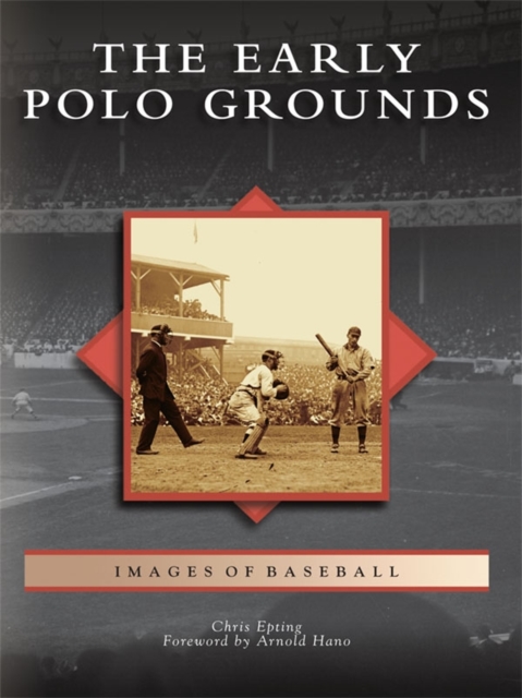 The Early Polo Grounds, EPUB eBook