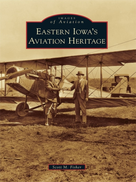 Eastern Iowa's Aviation Heritage, EPUB eBook