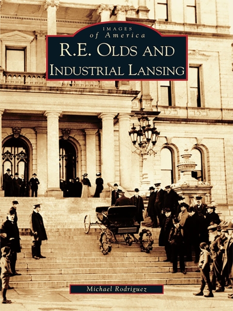 R. E. Olds and Industrial Lansing, EPUB eBook