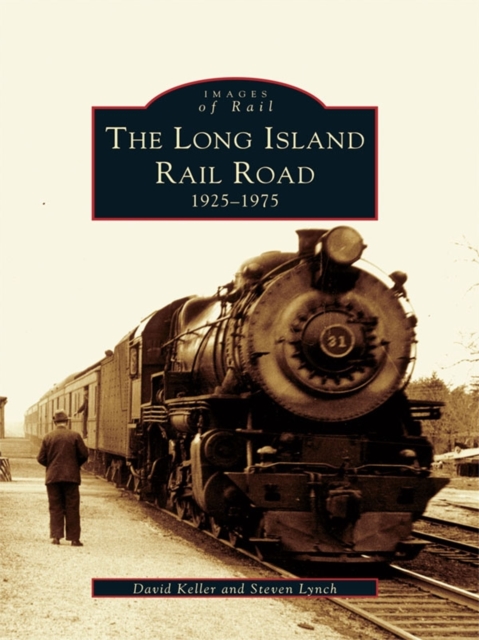 The Long Island Railroad: 1925-1975, EPUB eBook