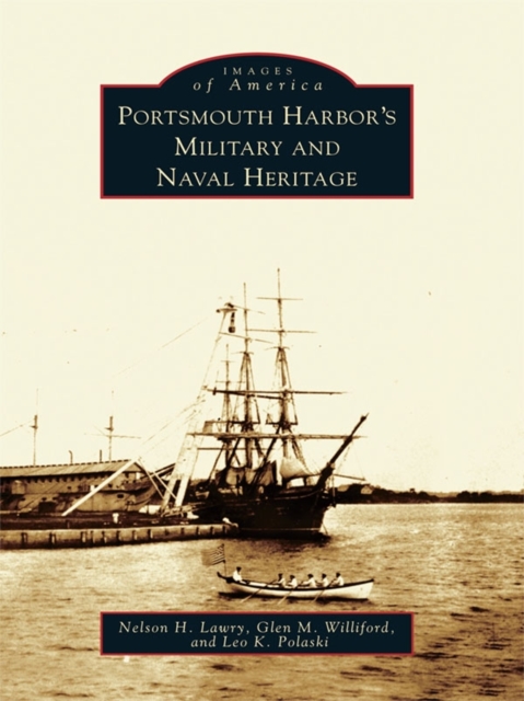 Portsmouth Harbor's Military and Naval Heritage, EPUB eBook