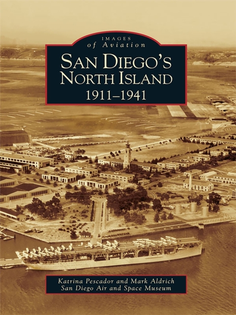 San Diego's North Island : 1911-1941, EPUB eBook