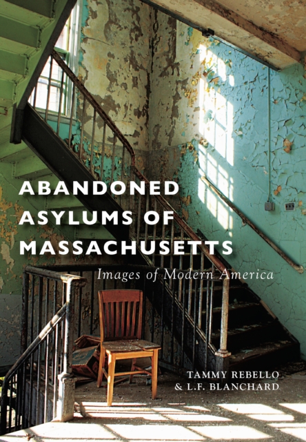 Abandoned Asylums of Massachusetts, EPUB eBook