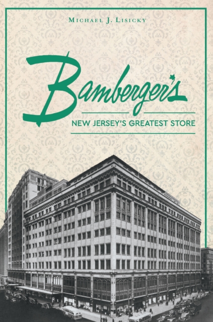 Bamberger's : New Jersey's Greatest Store, EPUB eBook
