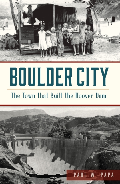 Boulder City : The Town that Built the Hoover Dam, EPUB eBook