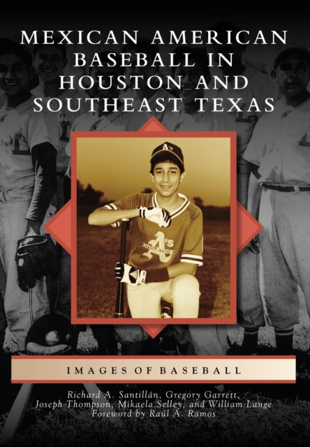 Mexican American Baseball in Houston and Southeast Texas, EPUB eBook
