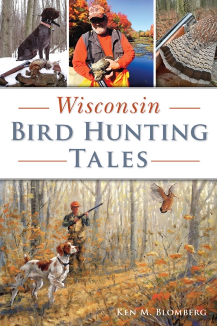 Wisconsin Bird Hunting Tales, EPUB eBook