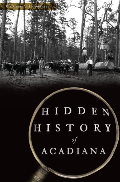 Hidden History of Acadiana, EPUB eBook