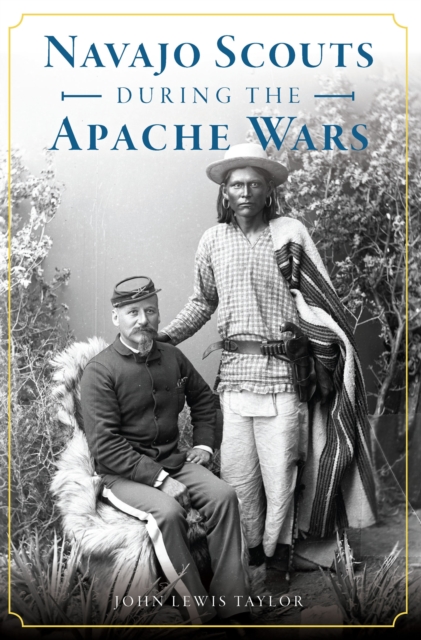 Navajo Scouts During the Apache Wars, EPUB eBook