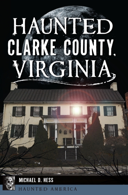 Haunted Clarke County, Virginia, EPUB eBook