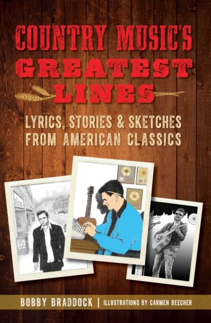 Country Music's Greatest Lines : Lyrics, Stories & Sketches from American Classics, EPUB eBook