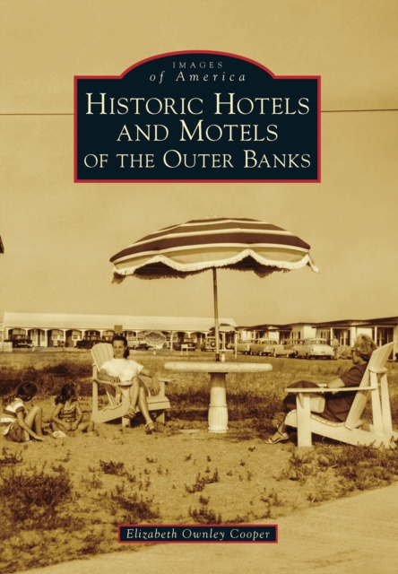 Historic Hotels and Motels of the Outer Banks, EPUB eBook