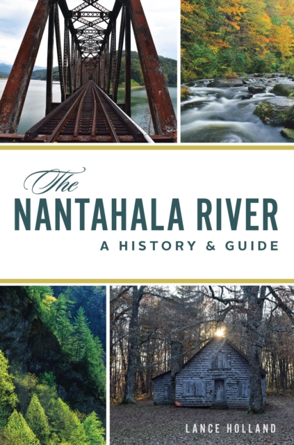The Nantahala River : A History & Guide, EPUB eBook