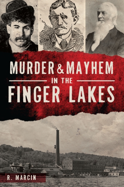 Murder & Mayhem in the Finger Lakes, EPUB eBook