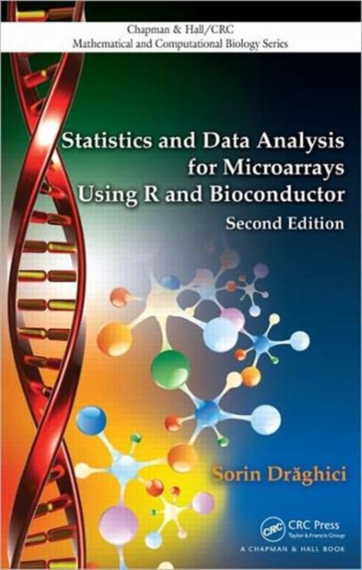 Statistics and Data Analysis for Microarrays Using R and Bioconductor, Hardback Book